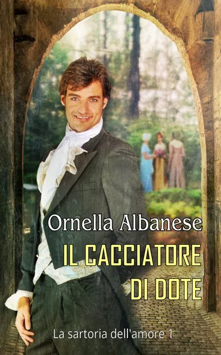 Il cacciatore di dote — La sartoria dell'amore 1