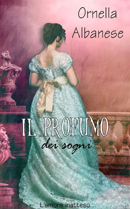 Il profumo dei sogni — L'amore inatteso 2